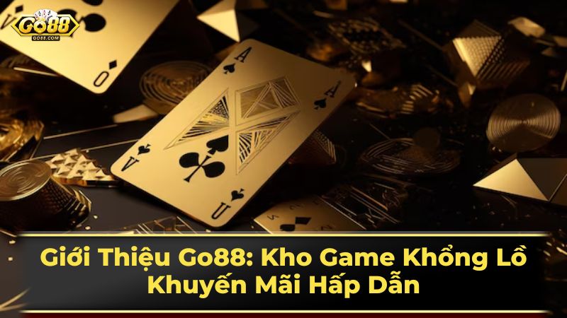 Những Lý Do Khiến Go88 Trở Nên Đặc Biệt